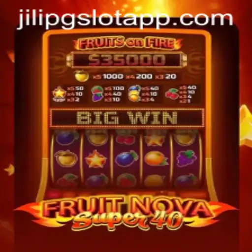Exploring the Exciting World of FruitNovaSuper40 at JiLiPG.COM