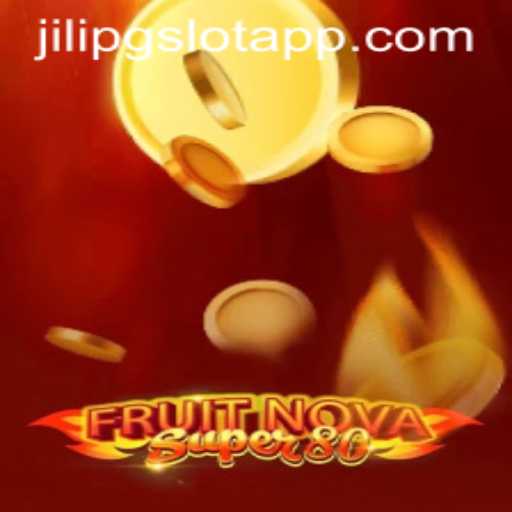 Exploring the Exciting World of FruitNovaSuper80 and JiLiPG.COM